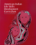 American Indian Life Skills Development Curriculum