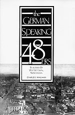 The cover of The German 48ers is black and white with an arial view of Watertown, Wisconsin about 1899.