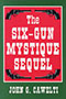 The Six-Gun Mystique Sequel