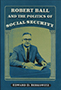 Robert Ball and the Politics of Social Security