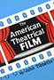 The American Theatrical Film