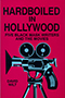 Hardboiled in Hollywood