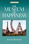 The Museum of Happiness