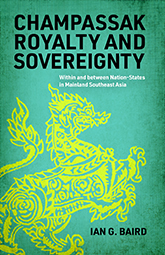 Champassak Royalty and Sovereignty: a teal book cover with a traditional illustration of a yellow dragon emerging from the left side.