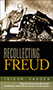 Recollecting Freud