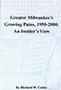 Greater Milwaukee’s Growing Pains, 1950–2000