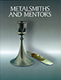 Metalsmiths and Mentors