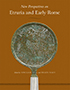 New Perspectives on Etruria and Early Rome