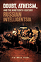 Doubt, Atheism, and the Nineteenth-Century Russian Intelligentsia