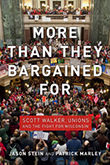 More than They Bargained For
Scott Walker, Unions, and the Fight for Wisconsin
