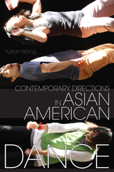 Contemporary Directions in Asian
American Dance