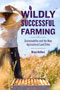 Wildly Successful Farming