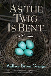 As the Twig is Bent: Cover showing a small bird nest filled with four, blue robin eggs.