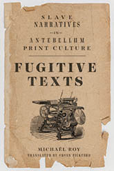 Fugitive Texts: cover depicting a piece of brown, aged paper, torn at the edges. On the lower half of the page is a pencil illustration of an old-fashioned machine, above which rests the title text.