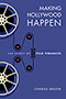 Making Hollywood Happen: cover showing two reams of film upon a purple background. The titles and author text is written in sans sarif white font.