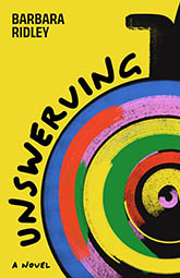 Unswerving: a bright yellow cover with an abstract illustration of a wheelchair cropped by the right side of the page. The wheel is comprised of colorful brushstrokes: blue, red, purple, yellow, and green. The title text is written in a bold font reminiscent of handwriting, curving along the side of the wheel.